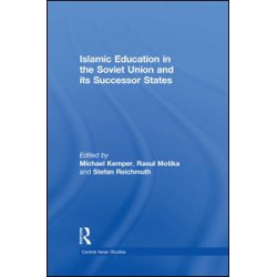 Islamic Education in the Soviet Union and Its Successor States Islamic Education in the Soviet Union and Its Successor States