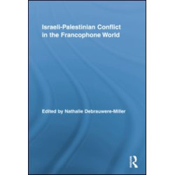 Israeli-Palestinian Conflict in the Francophone World Israeli-Palestinian Conflict in the Francophone World