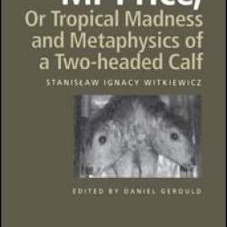 Mr Price, or Tropical Madness and Metaphysics of a Two- Headed Calf Mr Price, or Tropical Madness and Metaphysics of a Two- Headed Calf