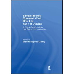 Samuel Beckett Comment C'est How It Is And / et L'image