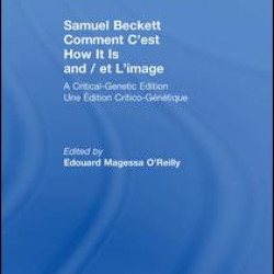 Samuel Beckett Comment C'est How It Is And / et L'image