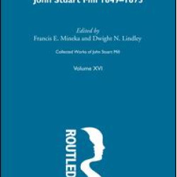 Collected Works of John Stuart Mill Collected Works of John Stuart Mill