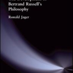 The Development of Bertrand Russell's Philosophy The Development of Bertrand Russell's Philosophy