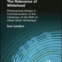 The Relevance of Whitehead The Relevance of Whitehead
