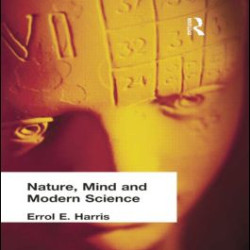 Nature, Mind and Modern Science Nature, Mind and Modern Science