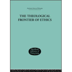 The Theological Frontier of Ethics The Theological Frontier of Ethics