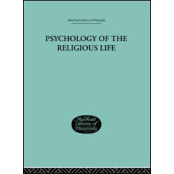 Psychology of the Religious Life Psychology of the Religious Life