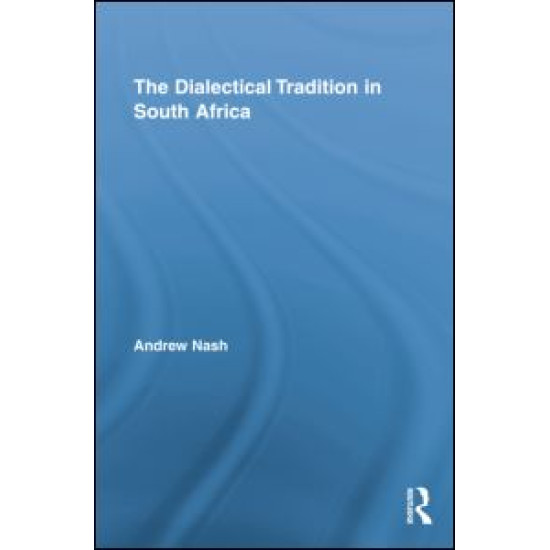 The Dialectical Tradition in South Africa