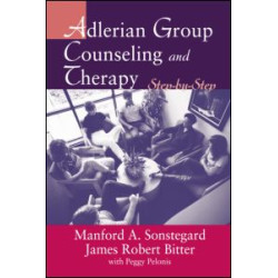 Adlerian Group Counseling and Therapy Adlerian Group Counseling and Therapy