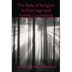 The Role of Religion in Marriage and Family Counseling The Role of Religion in Marriage and Family Counseling