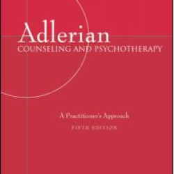 Adlerian Counseling and Psychotherapy Adlerian Counseling and Psychotherapy