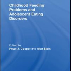 Childhood Feeding Problems and Adolescent Eating Disorders Childhood Feeding Problems and Adolescent Eating Disorders