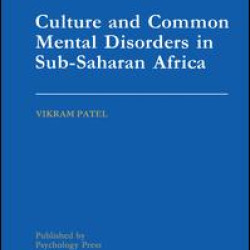 Culture And Common Mental Disorders In Sub-Saharan Africa Culture And Common Mental Disorders In Sub-Saharan Africa