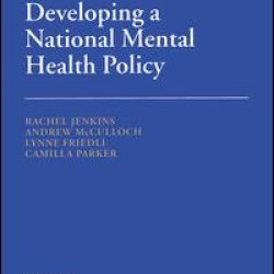 Developing a National Mental Health Policy Developing a National Mental Health Policy