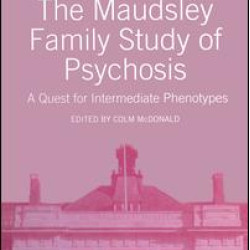The Maudsley Family Study of Psychosis