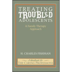 Treating Troubled Adolescents Treating Troubled Adolescents