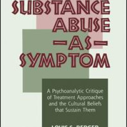 Substance Abuse as Symptom