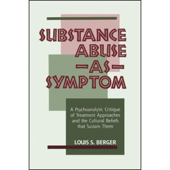 Substance Abuse as Symptom