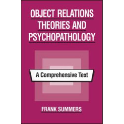 Object Relations Theories and Psychopathology Object Relations Theories and Psychopathology