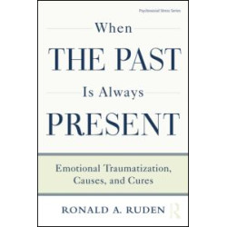 When the Past Is Always Present When the Past Is Always Present