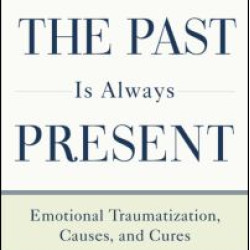 When the Past Is Always Present