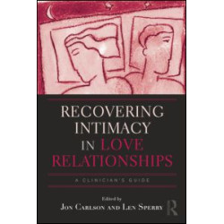 Recovering Intimacy in Love Relationships Recovering Intimacy in Love Relationships