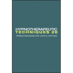 Hypnotherapeutic Techniques Hypnotherapeutic Techniques