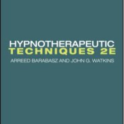 Hypnotherapeutic Techniques Hypnotherapeutic Techniques