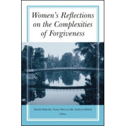Women's Reflections on the Complexities of Forgiveness