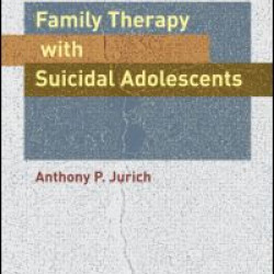 Family Therapy with Suicidal Adolescents Family Therapy with Suicidal Adolescents