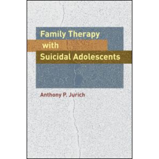 Family Therapy with Suicidal Adolescents