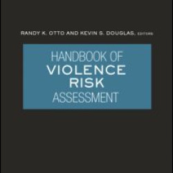 Handbook of Violence Risk Assessment