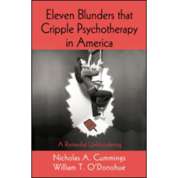 Eleven Blunders that Cripple Psychotherapy in America Eleven Blunders that Cripple Psychotherapy in America