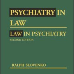Psychiatry in Law / Law in Psychiatry, Second Edition