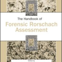 The Handbook of Forensic Rorschach Assessment The Handbook of Forensic Rorschach Assessment