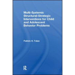 Multi-Systemic Structural-Strategic Interventions for Child and Adolescent Behavior Problems