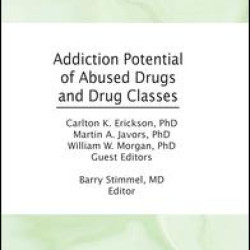 Addiction Potential of Abused Drugs and Drug Classes Addiction Potential of Abused Drugs and Drug Classes
