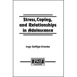 Stress, Coping, and Relationships in Adolescence Stress, Coping, and Relationships in Adolescence