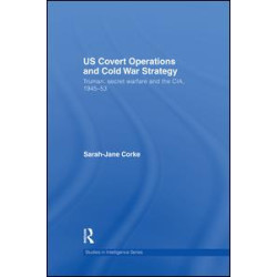 US Covert Operations and Cold War Strategy US Covert Operations and Cold War Strategy