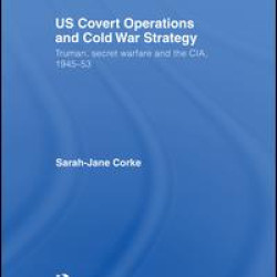 US Covert Operations and Cold War Strategy US Covert Operations and Cold War Strategy