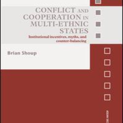 Conflict and Cooperation in Multi-Ethnic States Conflict and Cooperation in Multi-Ethnic States