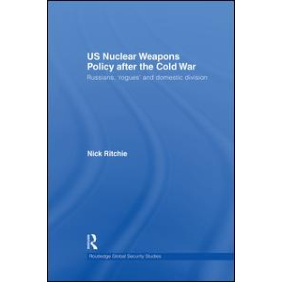 US Nuclear Weapons Policy After the Cold War