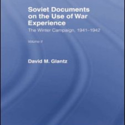 Soviet Documents on the Use of War Experience Soviet Documents on the Use of War Experience
