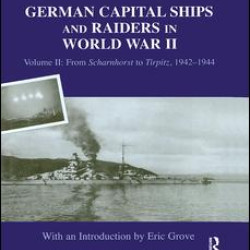 German Capital Ships and Raiders in World War II