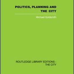 Politics, Planning and the City