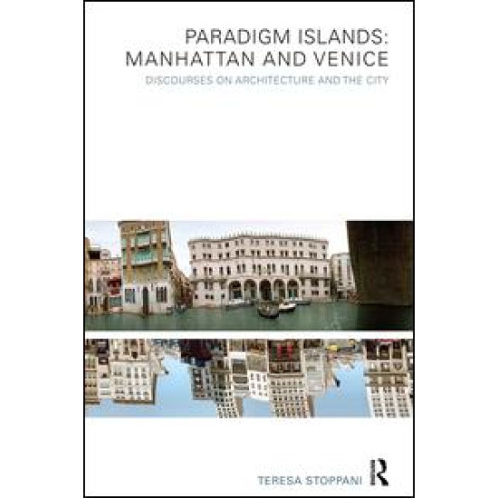 Paradigm Islands: Manhattan and Venice Paradigm Islands: Manhattan and Venice