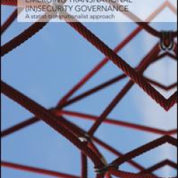 Emerging Transnational (In)security Governance