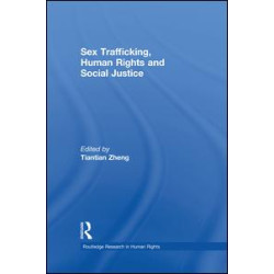 Sex Trafficking, Human Rights, and Social Justice Sex Trafficking, Human Rights, and Social Justice