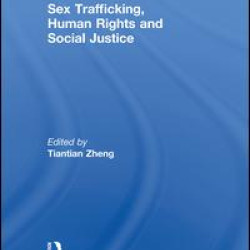 Sex Trafficking, Human Rights, and Social Justice Sex Trafficking, Human Rights, and Social Justice