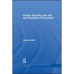 Human Security, Law and the Prevention of Terrorism Human Security, Law and the Prevention of Terrorism